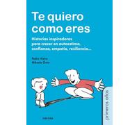 TE QUIERO COMO ERES (PRIMEROS A?OS)