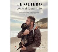 Te quiero como si fueras mío: Apareciste cuando más lo necesitaba, aunque yo aún no lo sabía