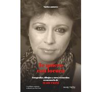 TE QUIERO CON LOCURA: Fotografías, dibujos y otros recuerdos en memoria de MARI TRINI (Momentos Mari Trini)