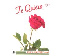 Te quiero | José Luis Pérez Sanz
