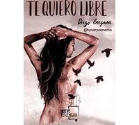 Te quiero libre (Poesía)