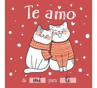 Te quiero: librito para completar|regalo original y personalizado para hombre o mujer | ideal para San Valentín | Bono: ¡cupones de regalo para inventar!