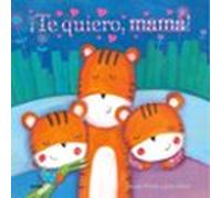 Te quiero, mama: Amor en cada página