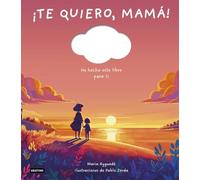 ¡te Quiero Mamá!