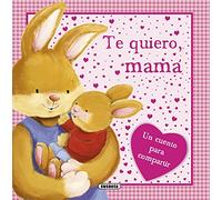 Te quiero, mamá (Mi familia)