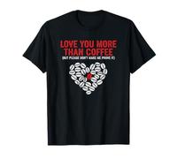 Te Quiero más Que un café, Divertido día de San Valentín Camiseta