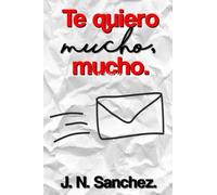 Te quiero mucho, mucho.