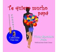 Te quiero mucho papá