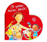 ¡Te quiero mucho, profe! (FUERA DE COLECCION)