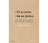 Te quiero. No me jodas: Cómo escribir diálogos para series y películas (Fuera de campo)