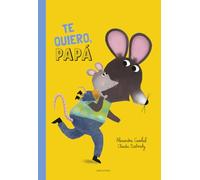 ¡Te quiero, papá! (Álbumes ilustrados)