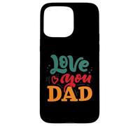 Te quiero papá, feliz día del padre, divertida familia Carcasa para iPhone 15 Pro Max