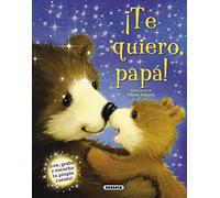 ¡Te quiero, papá! | Adapt. Equipo Susaeta
