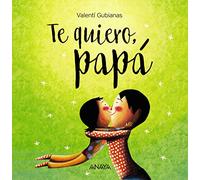 Te quiero, papá (PRIMEROS LECTORES - Álbum ilustrado)