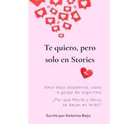 Te quiero, pero solo en Stories