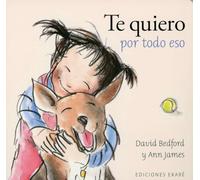 Te quiero por todo eso