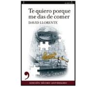 Te quiero porque me das de comer (Décimo aniversario): 166 (Narrativa)