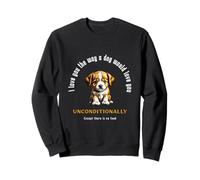 Te quiero tanto como un perro te amaría... Sudadera
