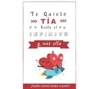 Te Quiero Tía hasta el Infinito y Más Allá: ¿Quién conoce mejor a quién? LIBRO JUEGO (Regalo Original)