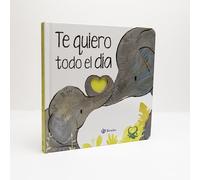 Te quiero todo el día (Castellano - A PARTIR DE 0 AÑOS - CUENTOS - Otros libros)