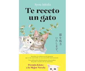 Te receto un gato: El bestseller japonés que ha engatusado a lectores en todo el mundo: 1 (Planeta Internacional)