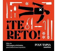 ¡Te reto! Más de 100 juegos criminales para detectives inquietos (Libro interactivo)