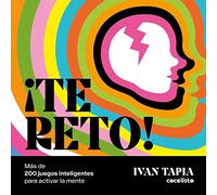 ¡te Reto! Más De 200 Juegos Inteligentes Para Activar La Mente