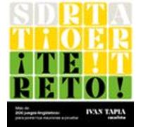 ¡te Reto! Más De 200 Juegos Linguísticos Para Poner Tus Neuronas A Pru