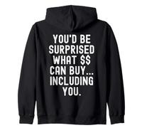 Te sorprenderías lo Que Puedes Comprar Incluyendo a ti Witty Sudadera con Capucha