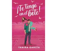 ¡Te tengo en el bote! (Comedia Romántica)