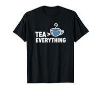 Té > Todo el té es más Grande Que Todo Amante del té Camiseta
