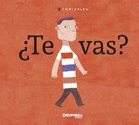 ¿Te vas? Un álbum ilustrado sobre perseguir tus sueños y tener que marchar al extranjero a por ellos. +4 años: 7 (Tesoros)