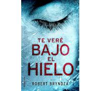 Te veré bajo el hielo (Serie Erika Foster 1) (Criminal)