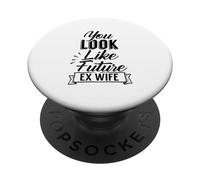 Te Ves como mi Futura ex Esposa divorciado Marido divorciado PopSockets PopGrip Adhesivo