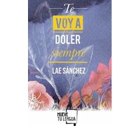 Te voy a doler siempre | Lae Sánchez González