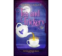 Tea and Trickery (The Witches of Whittaker Mysteries)