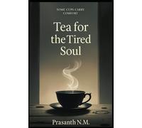 Tea for the Tired Soul: Some cups carry comfort