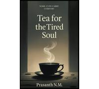 Tea for the Tired Soul: Some cups carry comfort