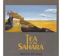 Tea in the Sahara - Behind the Door (US Import)