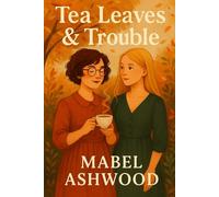 Tea Leaves & Trouble