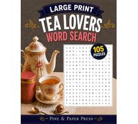 Tea Lovers Large Print Word Search: 105 Fun Puzzles for Tea Lovers
