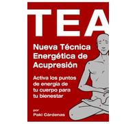 TEA. Nueva Técnica Energética de Acupresión.