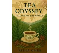 Tea Odyssey: flavors of the world