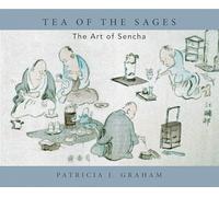 Tea of the Sages: The Art of Sencha
