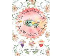 Tea Party Adventure with the Little Sprouting Friends