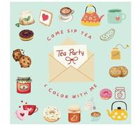 Tea Party: Come sip tea & color with me