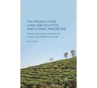 Tea Production Land Use Politics and