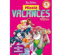 Tea Stilton. Missió vacances 4: Tea Sisters. Els quaderns més divertits! (Vacances Stilton)