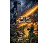 Tea & Tarot at the Edge of the World