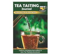 Tea Tasting Journal: A Logbook to Document Brew Information & Tea Tasting Notes, Specialized Notebook for Tea Lovers - 6" x 9" 100+ Pages